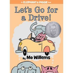Let's Go for a Drive!-An Elephant and Piggie Book -- Mo Willems